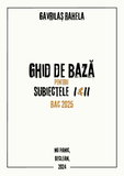GHID DE BAZĂ PENTRU SUBIECTUL I & II 2025